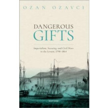 Dangerous Gifts by Ozavci Ozan Assistant Professor of History Assistan