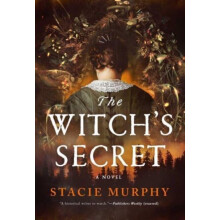 The Witchs Secret by Stacie Murphy Hardcover Book