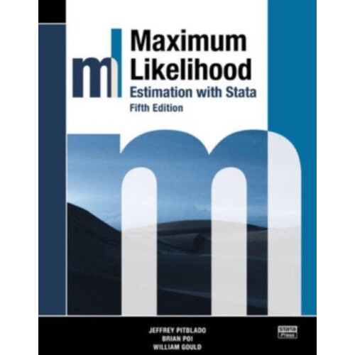 Maximum Likelihood Estimation with Stata Fifth Edition by William Goul