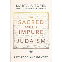 The Sacred and the Impure in Judaism by Topel Marta F. Anthropologist