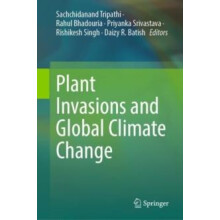 Plant Invasions and Global Climate Change Hardcover Book