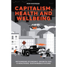 Capitalism Health and Wellbeing by Noonan Rob University of Bolton UK