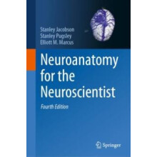Neuroanatomy for the Neuroscientist by Elliott M. Marcus Hardcover Boo