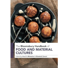 The Bloomsbury Handbook of Food and Material Cultures Paperback Book