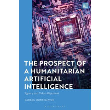 The Prospect of a Humanitarian Artificial Intelligence by Montemayor C