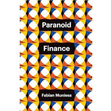 Paranoid Finance by Muniesa Fabian Ecole Des Mines De Paris France Pap