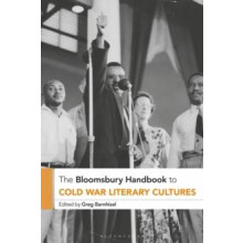 The Bloomsbury Handbook to Cold War Literary Cultures Paperback Book