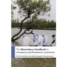 The Bloomsbury Handbook to the MedicalEnvironmental Humanities Paperba
