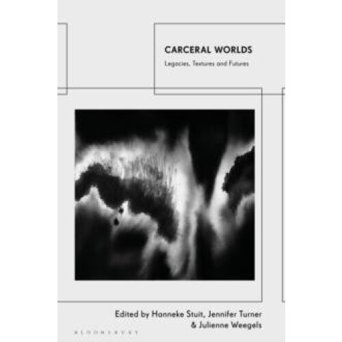 Carceral Worlds Hardcover Book