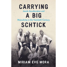 Carrying a Big Schtick by Miriam Eve Mora Paperback Book