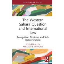 The Western Sahara Question and International Law by Jamie Trinidad Ha