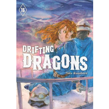 Drifting Dragons 16 by Taku Kuwabara Paperback Book