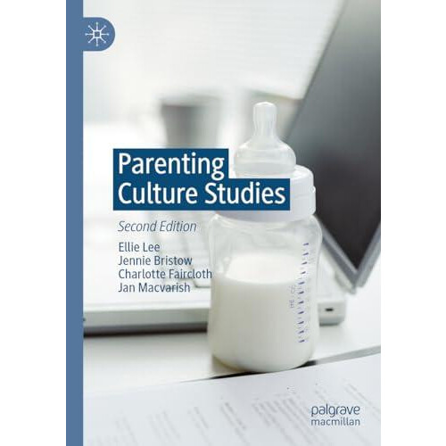 Parenting Culture Studies by Jan Macvarish Paperback Book
