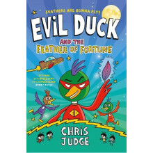 Evil Duck and the Feather of Fortune by Chris Judge Paperback Book