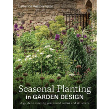Seasonal Planting in Garden Design by Catherine Heatherington Paperbac