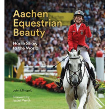Aachen Equestrian Beauty by John Minoprio Hardcover Book