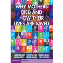 Why Mothers Died and How their Lives are Saved by Cantwell Roch Southe