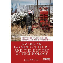 American Farming Culture and the History of Technology by Joshua T. Br