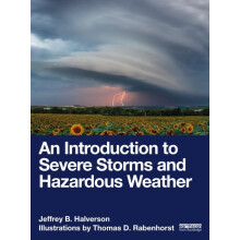 An Introduction to Severe Storms and Hazardous Weather by Jeffrey B. H