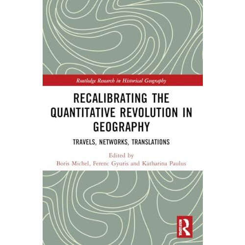 Recalibrating the Quantitative Revolution in Geography Paperback Book