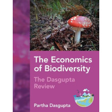The Economics of Biodiversity by Partha University of Cambridge Dasgup