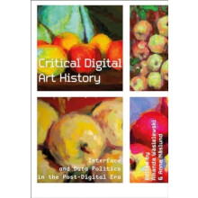 Critical Digital Art History Paperback Book