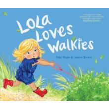 Lola Loves Walkies by Jake Hope Paperback Book