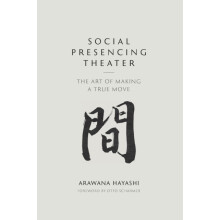 Social Presencing Theater by Arawana Hayashi Paperback Book