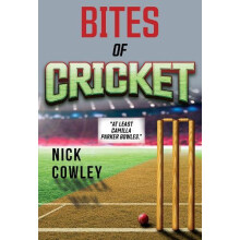 Bites of Cricket by Nick Cowley Paperback Book