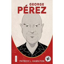 George Perez by Patrick L. Hamilton Paperback Book
