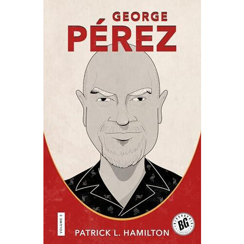 George Perez by Patrick L. Hamilton Paperback Book