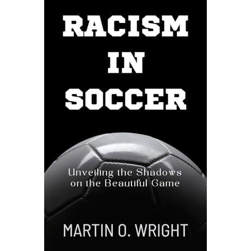 Racism in Soccer by Martin O Wright Paperback Book