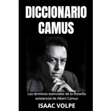 DICCIONARIO CAMUS. Los terminos esenciales de la filosofia existencial