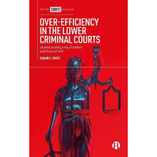 OverEfficiency in the Lower Criminal Courts by Yates Shaun S. London M