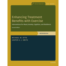 Enhancing Treatment Benefits with Exercise WB by Smits Jasper A. J. Pr