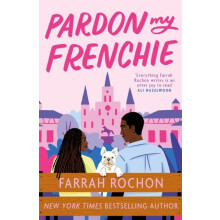 Pardon My Frenchie by Farrah Rochon Paperback Book