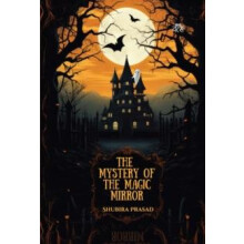 The Mystery of the Magic Mirror by Shubira Prasad Paperback Book