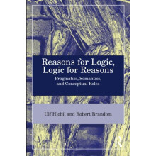 Reasons for Logic Logic for Reasons by Brandom Robert B. University of