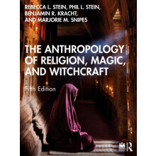 The Anthropology of Religion Magic and Witchcraft by Marjorie M. Snipe