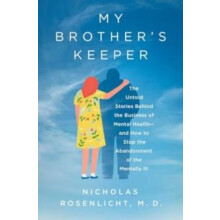 My Brothers Keeper by Rosenlicht Nicholas M.D. Hardcover Book