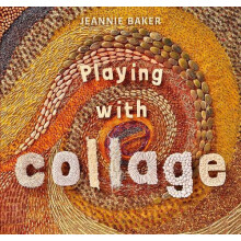 Playing with Collage by Jeannie Baker Paperback Book