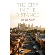 The City in the Distance by JeanLuc Nancy Paperback Book