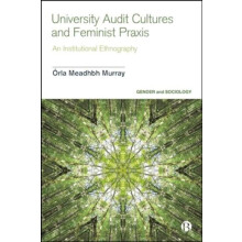 University Audit Cultures and Feminist Praxis by Murray Orla Meadhbh n