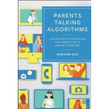 Parents Talking Algorithms by Ranjana University of Surrey Das Paperba