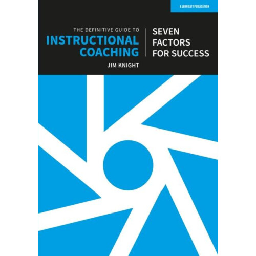 The Definitive Guide to Instructional Coaching Seven factors for succe