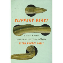 Slippery Beast by Ellen Ruppel Shell Hardcover Book