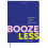 Booze Less by Millie Gooch Paperback Book 1