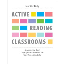Active Reading Classrooms by Jennifer Kelly Paperback Book