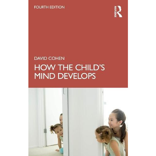 How the Childs Mind Develops by Cohen David writer psychologist and fi