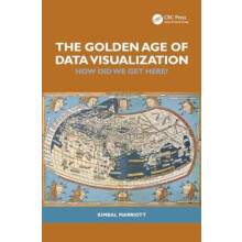The Golden Age of Data Visualization by Marriott Kim Monash University